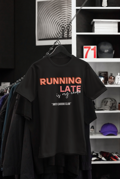 Late = Running = CARDIO | Regular T-shirt