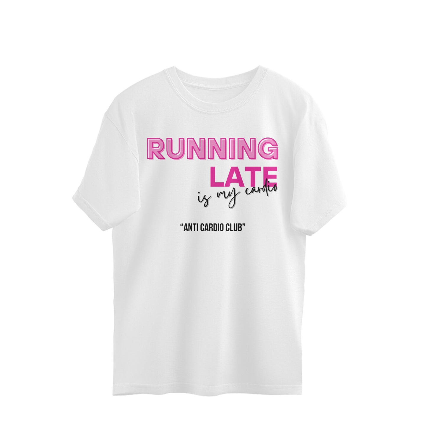 Late = Running = CARDIO | Regular T-shirt